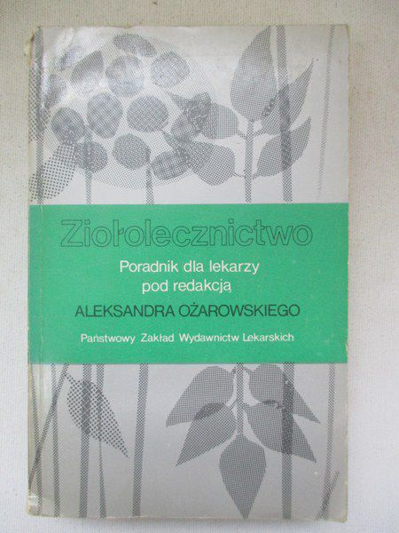 Ziołolecznictwo. Poradnik dla lekarzy