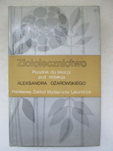 Ziołolecznictwo. Poradnik dla lekarzy