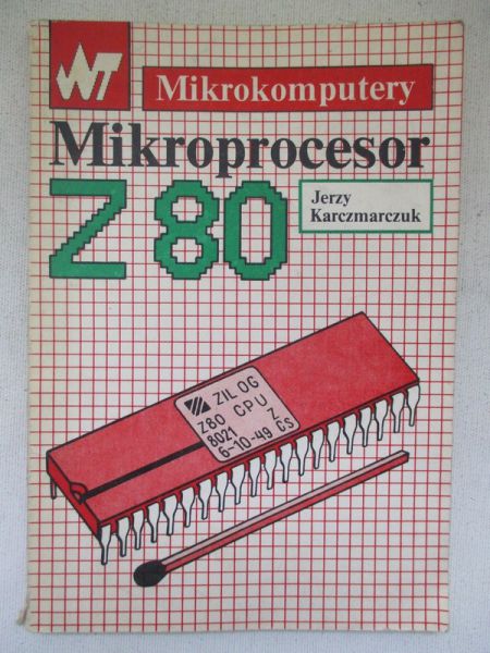 Karczmarczuk Jerzy - Mikroprocesor Z 80