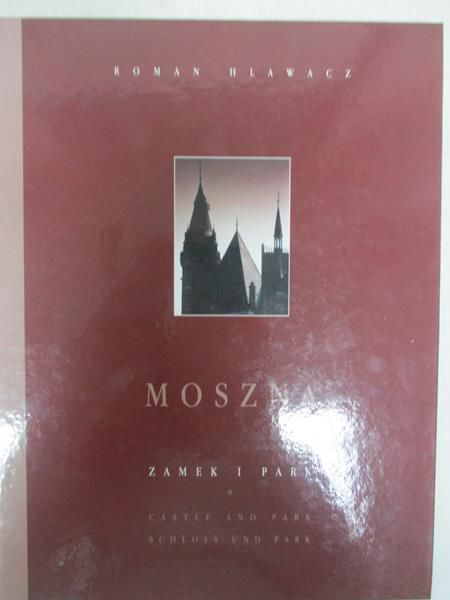 Hlawacz Roman - Moszna. Zamek i park