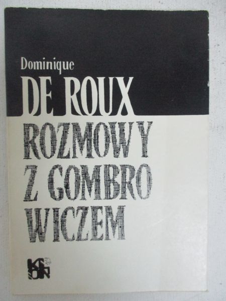 De Roux Dominique - Rozmowy z Gombrowiczem