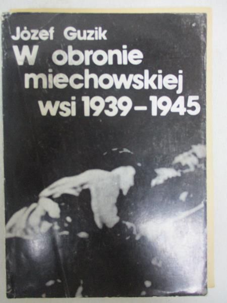 W obronie miechowskiej wsi 1939 - 1945