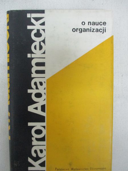 Adamiecki Karol - O nauce organizacji