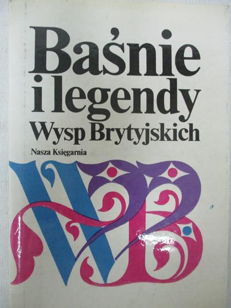 Baśnie i legendy Wysp Brytyjskich