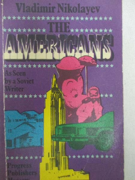 The Americans. As Seen by a Soviet Writer