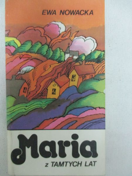 Nowacka Ewa - Maria z tamtych lat