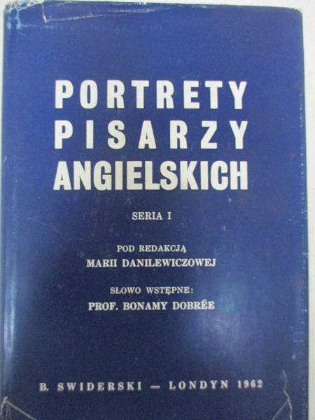 Danilewiczowa Maria (red.) - Portrety pisarzy angielskich