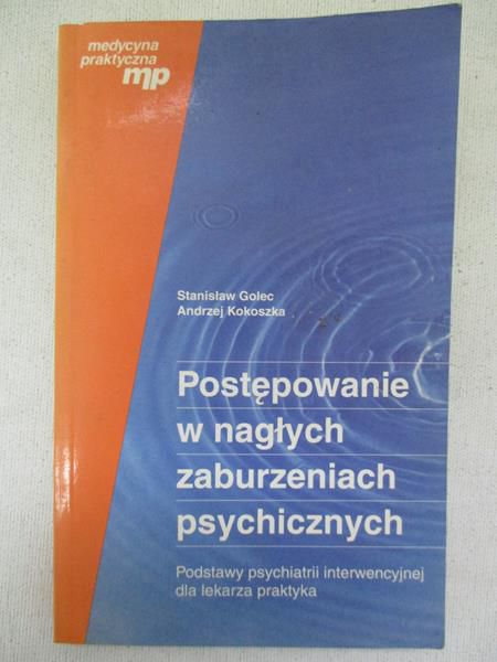 Postępowanie w nagłych zaburzeniach psychicznych