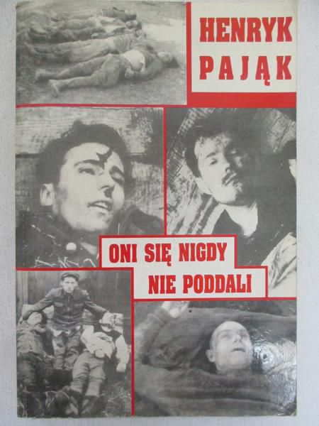 Pająk Henryk - Oni się nigdy nie poddali