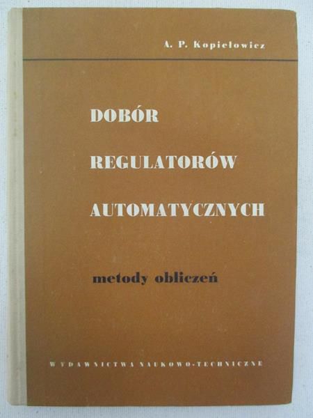 Dobór regulatorów automatycznych. Metody obliczeń