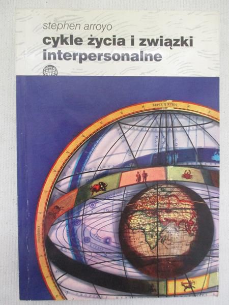 Arroyo Stephen - Cykle życia i związki interpersonalne