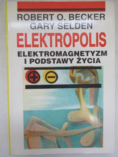 Elektropolis. Elektromagnetyzm i podstawy życia