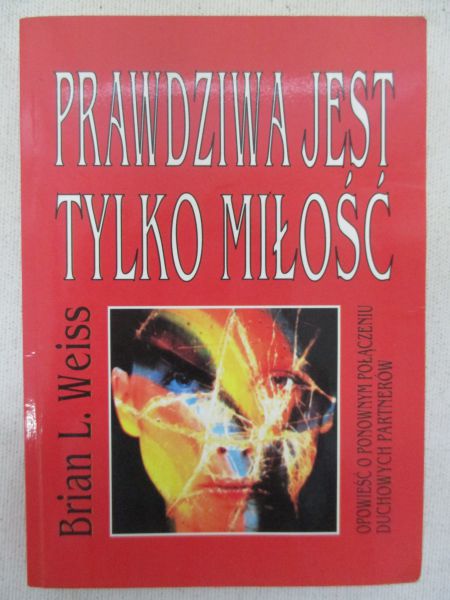 Prawdziwa jest tylko miłość