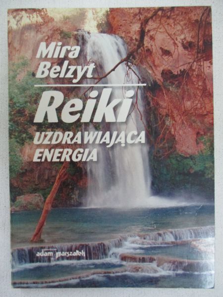 Reiki. Uzdrawiająca energia