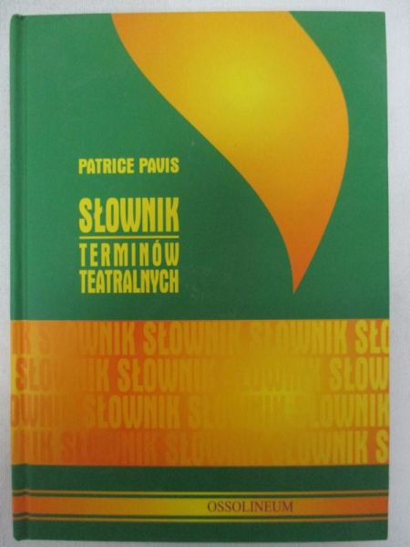 Pavis Patrice - Słownik terminów teatralnych