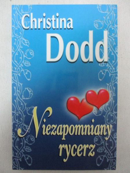 Dodd Christina - Niezapomniany rycerz