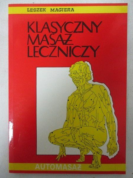 Magiera Leszek - Klasyczny masaż leczniczy