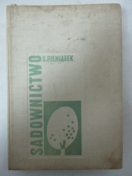 Pieniążek A. Szczepan - Sadownictwo