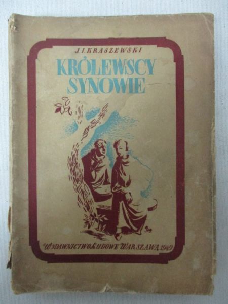 Kraszewski Józef Ignacy - Królewscy synowie, 1949 r.