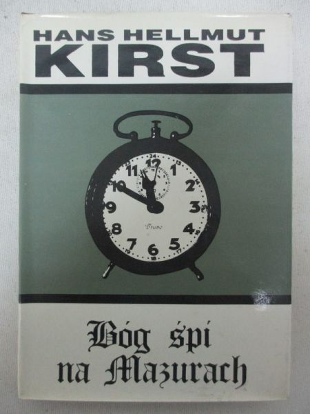Kirst Hans Helmut - Bóg śpi na Mazurach