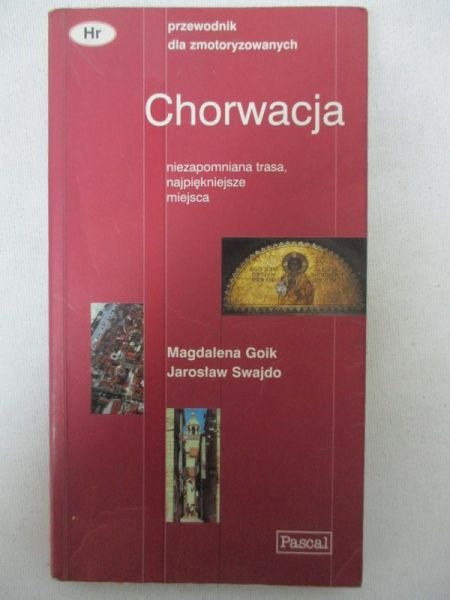 Goik Magdalena - Chorwacja. Przewodnik dla zmotoryzowanych