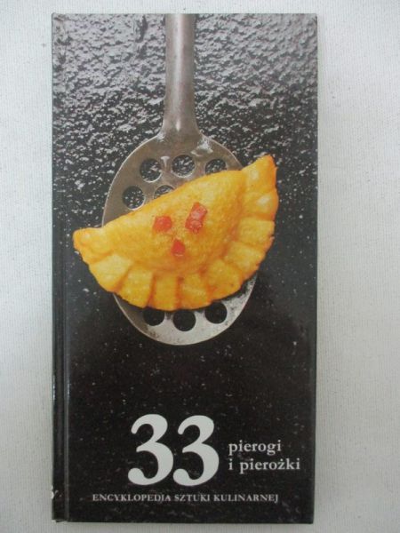 Encyklopedia sztuki kulinarnej. Pierogi i pierożki