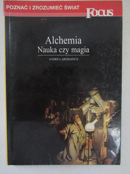 Aromatico Andrea - Alchemia. Nauka czy magia