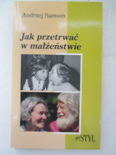Samson Andrzej - Jak przetrwać w małżeństwie