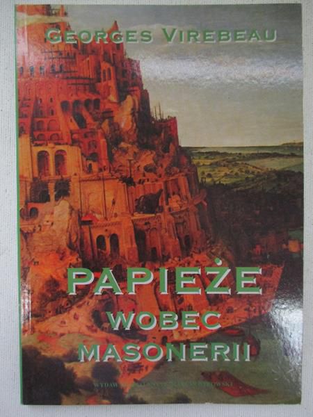 Virebau Georges - Papieże wobec masonerii
