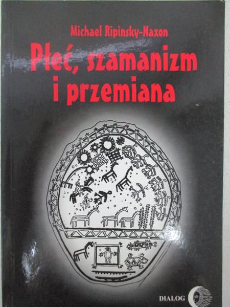 Płeć, szamanizm i przemiana