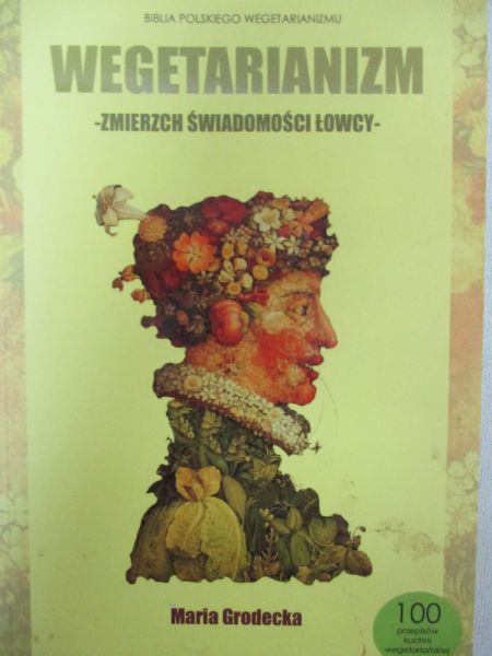 Zmierzch świadomości łowcy. Wszystko o wegetarianizmie
