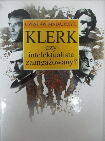 Madajczyk Czesław - Klerk czy intelektualista zaangażowany