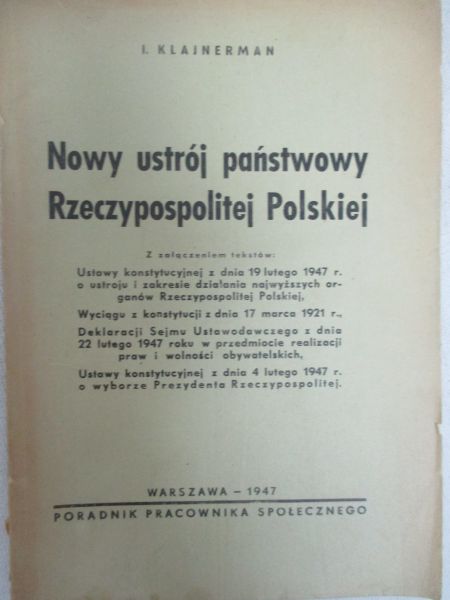 Klajnerman I. - Nowy ustrój państwowy Rzeczypospolitej Polskiej. Antyk 1947 r.