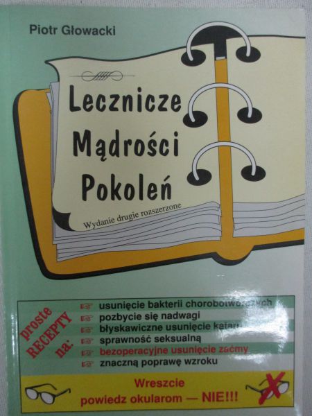 Głowacki Piotr - Lecznicze mądrości pokoleń
