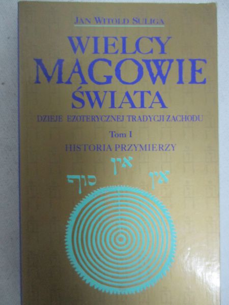 Wielcy magowie świata, Tom I. Historia przymierzy