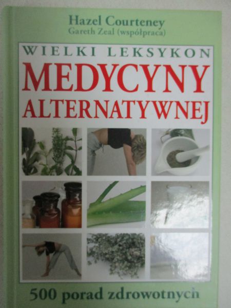 Courteney Hazel - Wielki leksykon medycyny alternatywnej