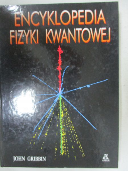 Gribbin John  - Encyklopedia fizyki kwantowej