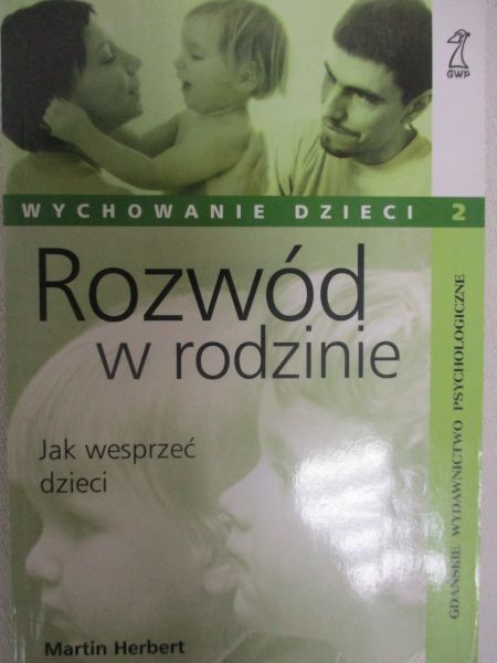 Rozwód w rodzinie - jak wesprzeć dzieci