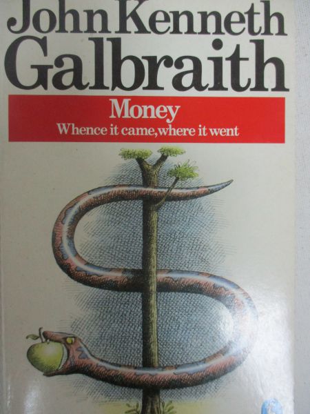 Galbraith John Kenneth - Money