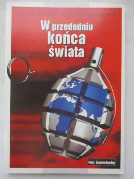 Michalkiewicz Stanisław - W przededniu końca świata