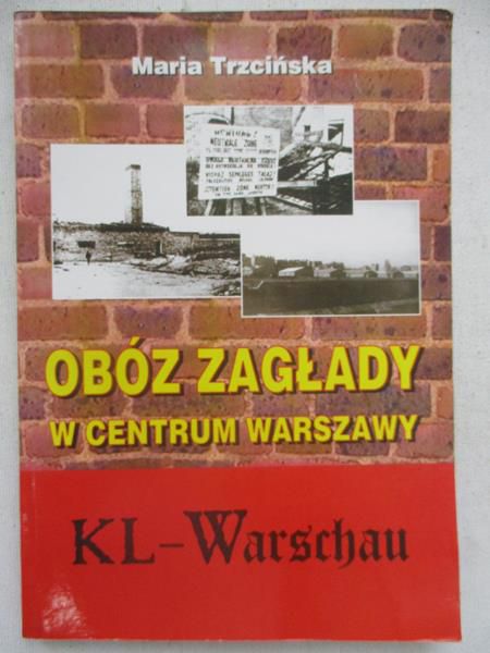 Obóz zagłady w centrum Warszawy Kl- Warschau