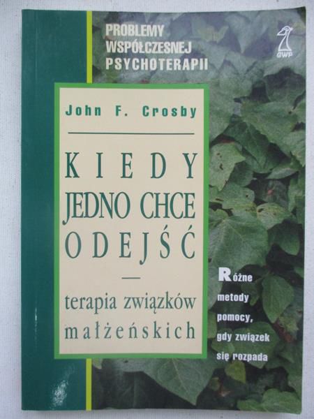 Crosby John F. - Kiedy jedno chce odejść