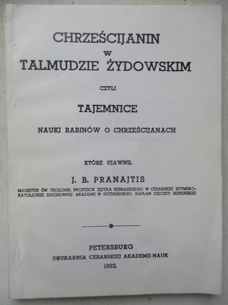 . - Chrześcijanin w Talmudzie Żydowskim czyli tajemnice, REPRINT z 1892