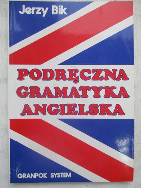 Bik Jerzy - Podręczna gramatyka angielska