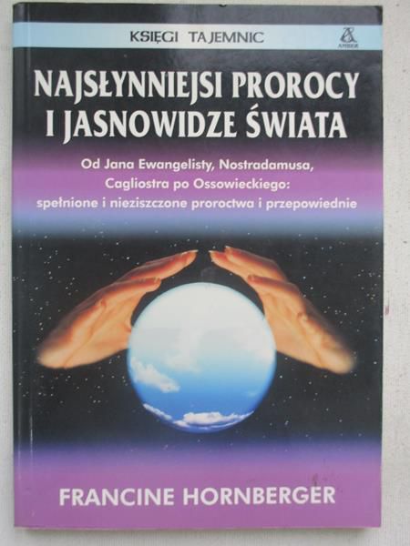 Najsłynniejsi prorocy i jasnowidze świata
