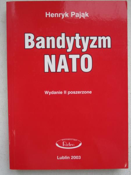 Pająk Henryk - Bandytyzm NATO