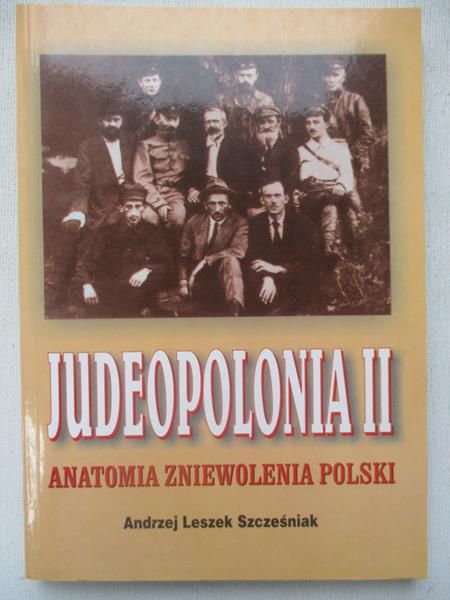 Judeopolonia II. Anatomia zniewolenia Polski