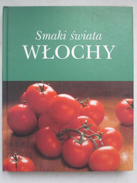 Doeser Linda - Smaki świata. Włochy