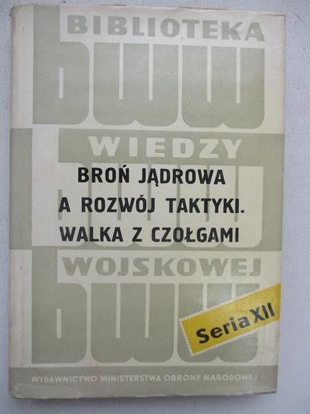 Broń jądrowa a rozwoj taktyki. Walka z czołgami
