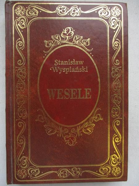 * Wyspiański Stanisław - Wesele